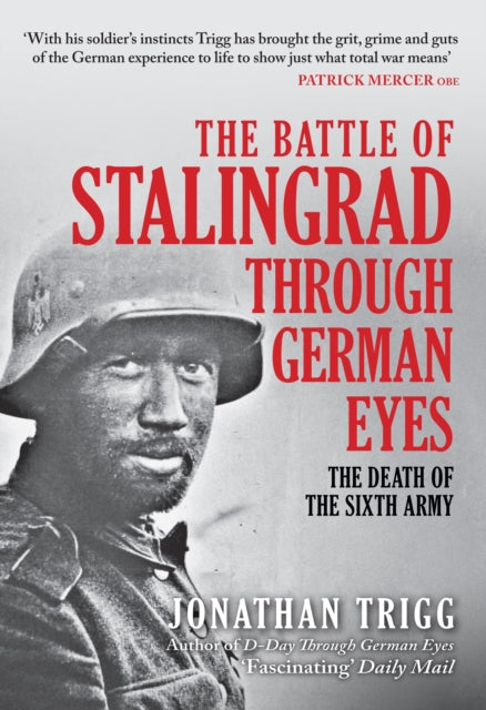 Jonathan Trigg - Battle of Stalingrad Through German Eyes : The Death