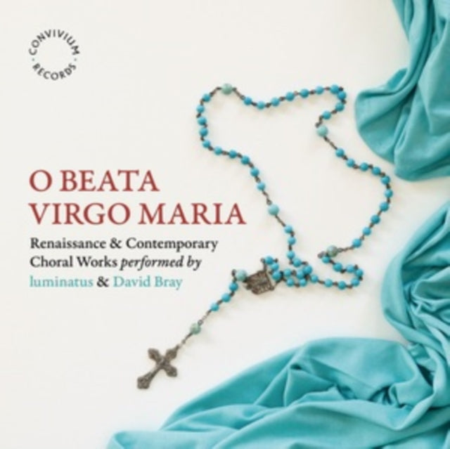 LUMINATUS/BRAY - O BEATA VIRGO MARIA - CD