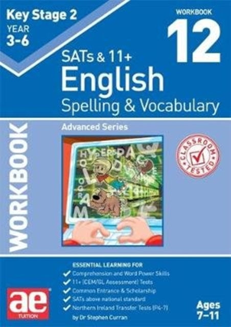 Warren J. Vokes - KS2 Spelling & Vocabulary Workbook 12 : Advanced Lev