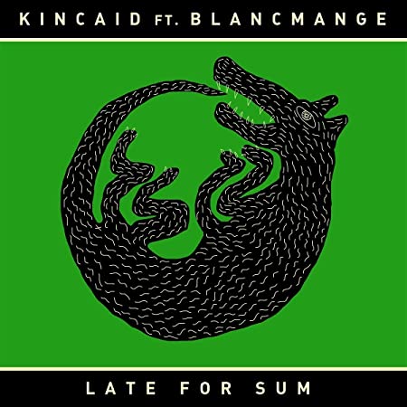 KINCAID FEATURING BL - LATE FOR SUM - CD