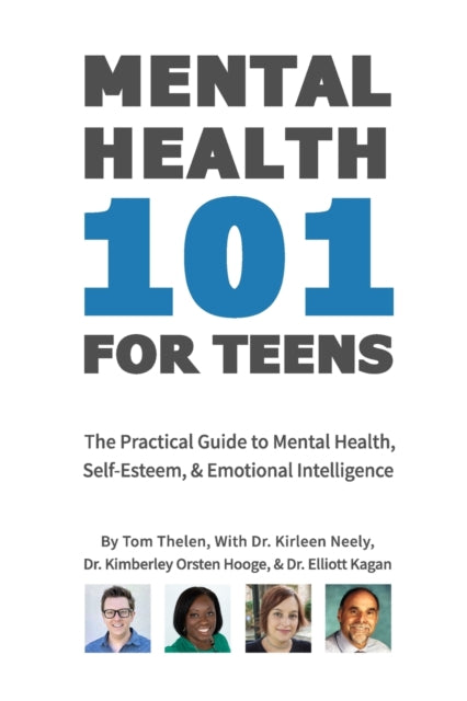 Neely PhD - Mental Health 101 For Teens  The Practical Guide to Mental