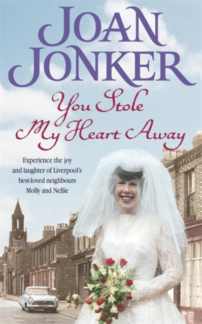 Joan Jonker - You Stole My Heart Away : A warm and humorous saga of fr
