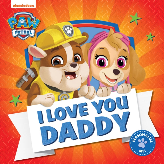 Paw Patrol - Picture Book - I Love You Daddy - Paperback