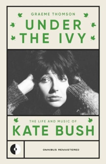 Graeme Thomson - Under the Ivy : The Life and Music of Kate Bush - Pap