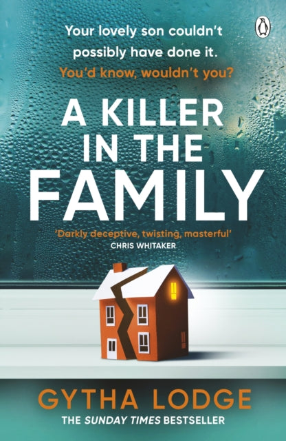 Gytha Lodge - A Killer in the Family : The gripping new thriller that