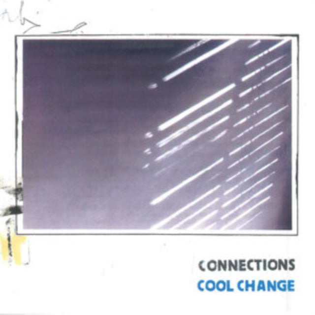 Connections  - Cool Change LP (PREORDER FOR RELEASE DATE 24/03/2023)