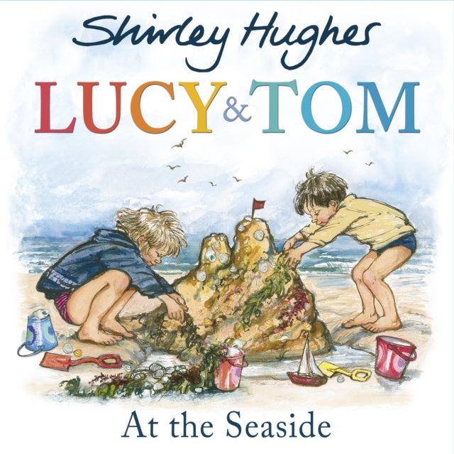 Shirley Hughes - Lucy and Tom at the Seaside - Paperback