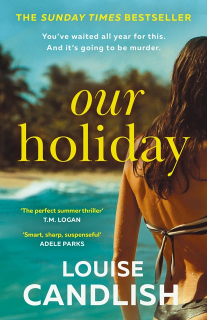 Louise Candlish - Our Holiday - New Paperback