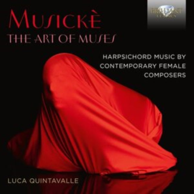 Luca Quintavalle - Musick?: The Art of Muses, Harpsichord Music by Femal
