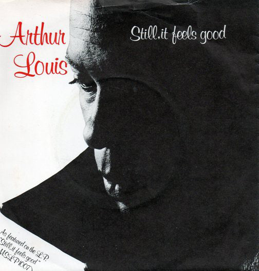 Arthur Louis - Still, It Feels Good - Used Vinyl Record 7"