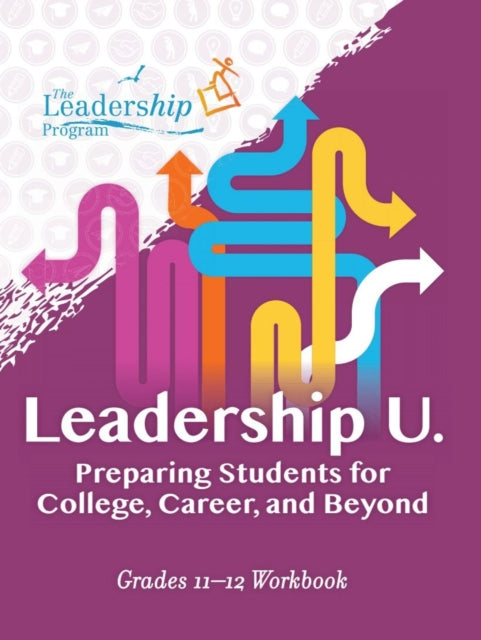 Program - Leadership U  Preparing Students for College, Career, and Be