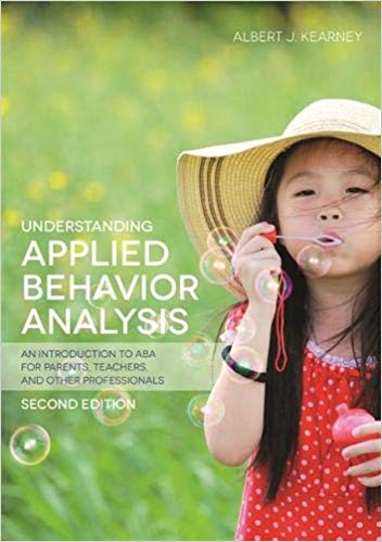 Albert J. Kearney - Understanding Applied Behavior Analysis, Second Ed