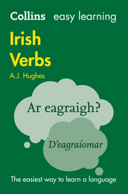 A.J. Hughes - Collins Easy Learning Irish Verbs : Trusted Support for