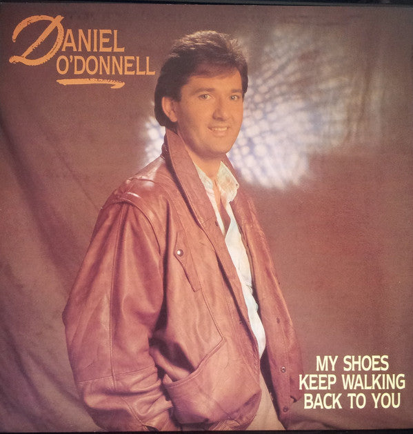 Daniel O'Donnell - My Shoes Keep Walking Back To You - Used Vinyl Rec