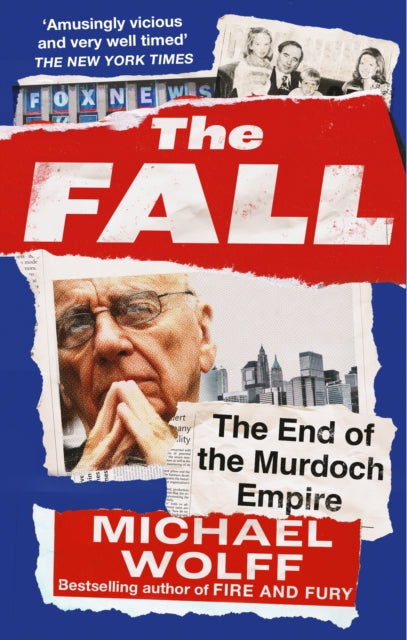 Michael Wolff - Fall : The End of the Murdoch Empire - Paperback