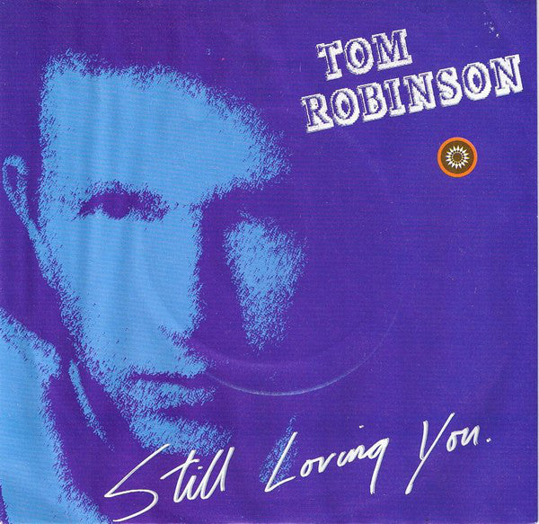 Tom Robinson - Still Loving You - Used Vinyl Record 7"