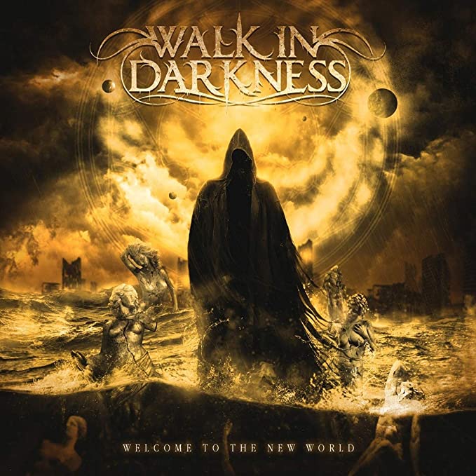 WALK IN DARKNESS - WELCOME TO THE NEW WORLD (RE-ISSUE) - CD