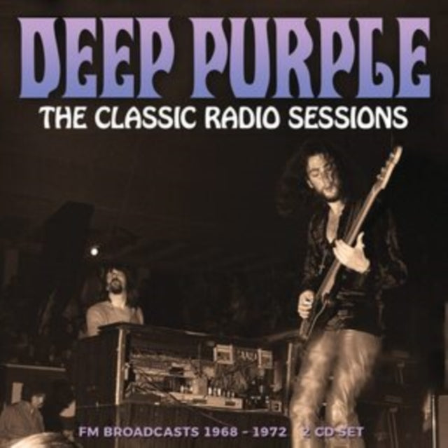 DEEP PURPLE - CLASSIC RADIO SESSIONS (2CD) - DCD