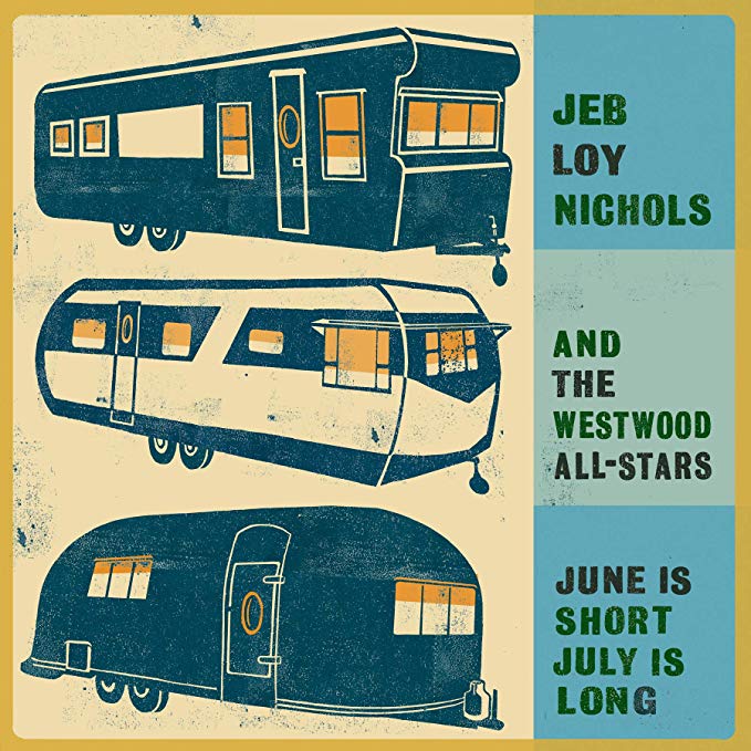 Jeb Loy Nichols and - June Is Short July Is Long - CD