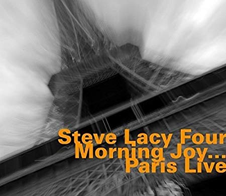 Steve Lacy Four - Morning Joy ...Paris Live - CD