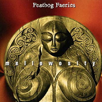 Peatbog Faeries - Mellowosity - CD