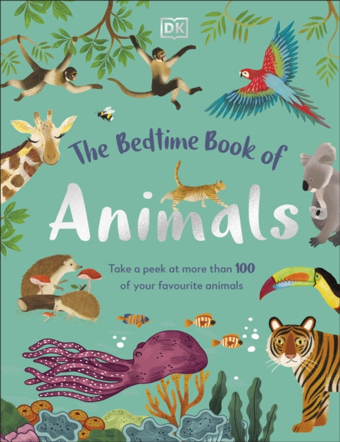 DK - Bedtime Book of Animals : Take a Peek at more than 50 of your Fav