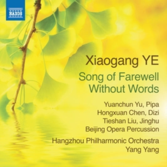 HANGZHOU PHIL ORCH/Y - XIAOGANG YE - SONG OF FAREWELL - CD