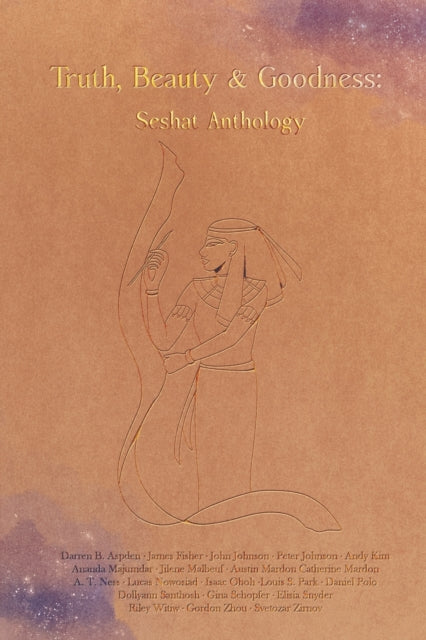 Mardon - Truth, Beauty & Goodness  Seshat Anthology - New paperback or