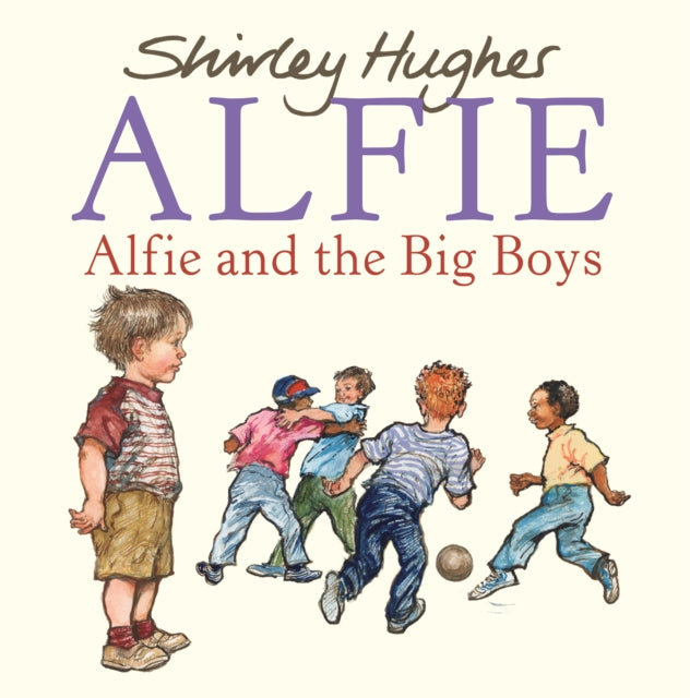 Shirley Hughes - Alfie and the Big Boys - Paperback