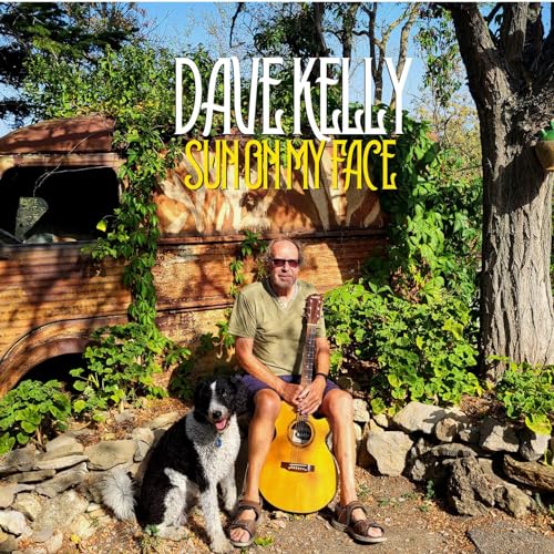 DAVE KELLY - SUN ON MY FACE - New CD