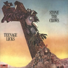 STONE THE CROWS - TEENAGE LICKS - Vinyl Record