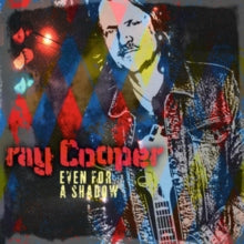 RAY COOPER - EVEN FOR A SHADOW - CD