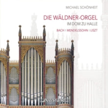 MICHAEL SCHONHEIT - WAELDNER-ORGAN AT HALLE - CD