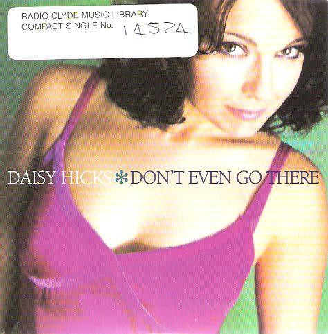 Daisy Hicks - Don't Even Go There - Used CD