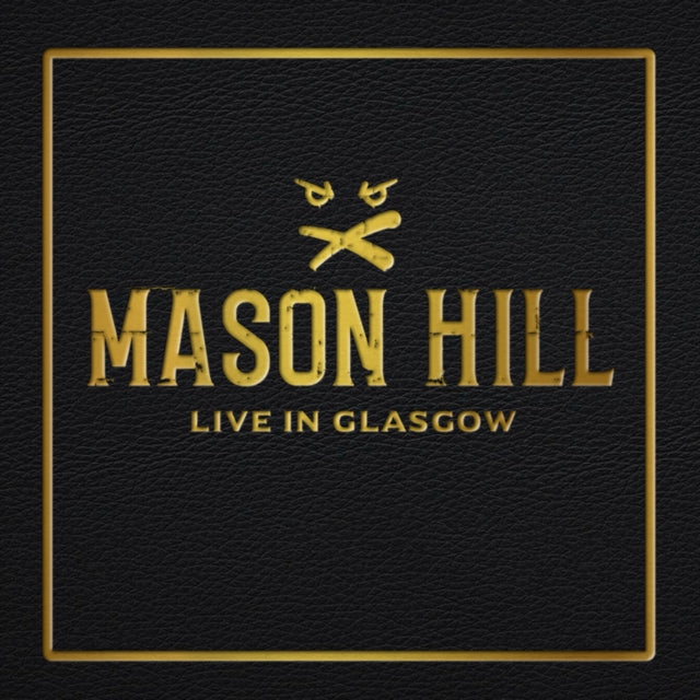 Mason Hill - Live In Glasgow - CD