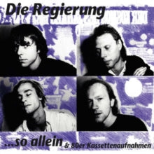 DIE REGIERUNG - SO ALLEIN & 80ER KASSETTENAUFNAHMEN (2LP) - Vinyl Recor