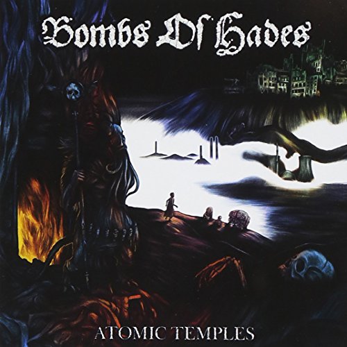Bombs Of Hades - Atomic Temples - New CD