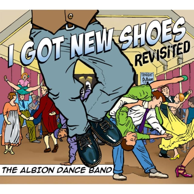 Albion Dance Band - I Got New Shoes - Revisited - CD