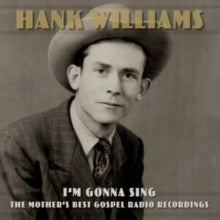 Hank Williams - I'm Gonna Sing: The Mother's B - Vinyl Record VINYL