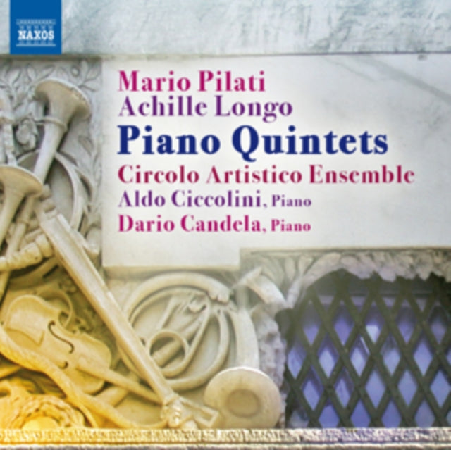 CICCOLINI:CANDELA:CI - PILATI/LONGO:PIANO QUINTETS - CD