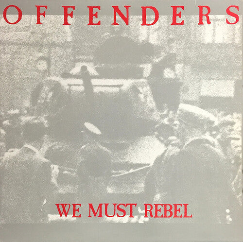 OFFENDERS - WE MUST REBEL - MILLENNIUM EDITION - Vinyl Record Vinyl /