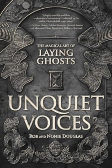 Rob Douglas - Unquiet Voices : The Magical Art of Laying Ghosts - New