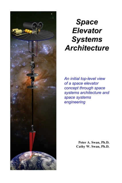 Swan - Space Elevator Systems Architecture - New paperback or softback