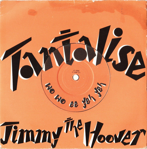 Jimmy The Hoover - Tantalise (Wo Wo Ee Yeh Yeh) - Used Vinyl Record 7