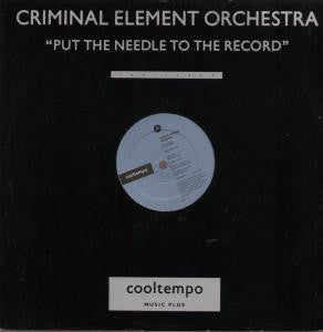 Criminal Element Orc - Put The Needle To The Record - Used Vinyl Reco