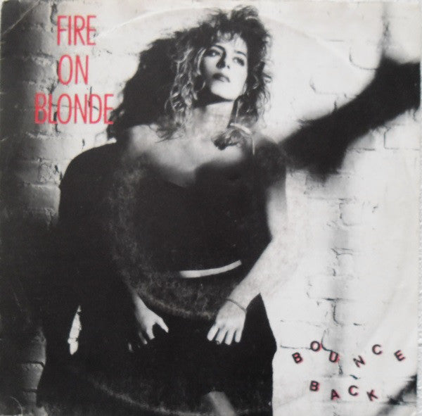 Fire On Blonde - Bounce Back - Used Vinyl Record 7"