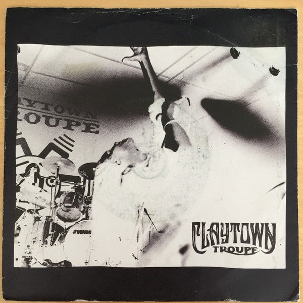 Claytown Troupe - Wanted It All - Used Vinyl Record 7"
