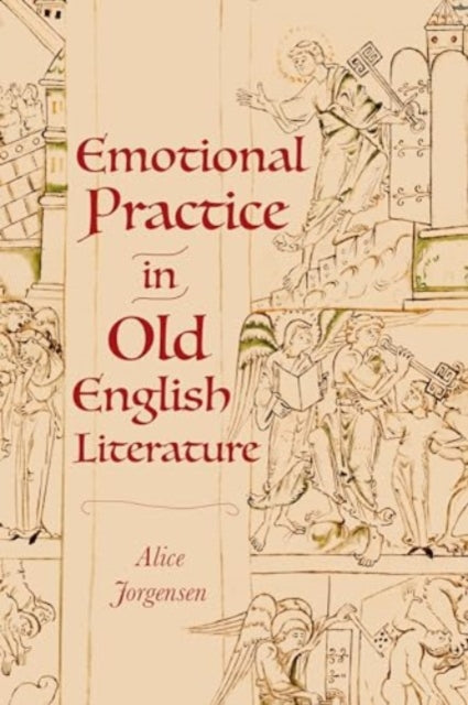 Jorgensen - Emotional Practice in Old English Literature - New hardbac