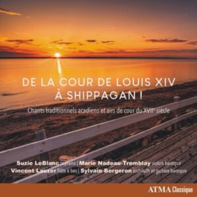 De La Cour De Louis XIV- Traditional Acadian Songs From 17C - CD