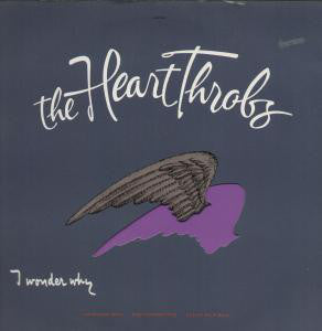Heart Throbs - I Wonder Why - Used Vinyl Record 12"